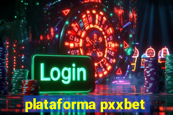 plataforma pxxbet